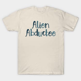 Alien abductees T-Shirt